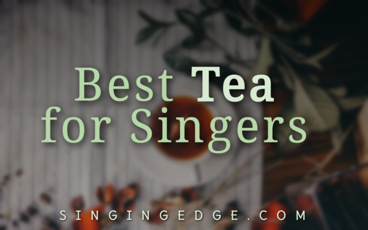 Best Tea for Singers