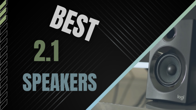 Best 2.1 Audio System For Your Home